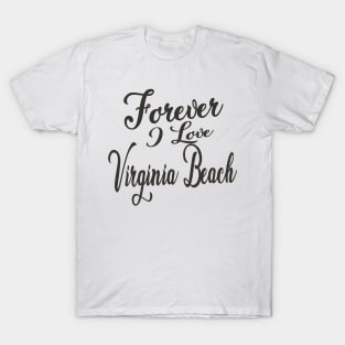 Forever i love Virginia Beach T-Shirt